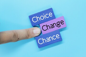 colored board with the words choice, change and chance