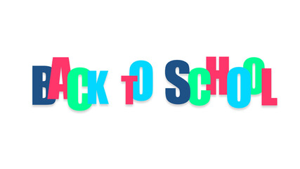 Back to school. Words on a white background. Multicolored letters. Isolated. School background. Education background.