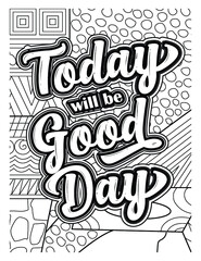 Today will be a good day coloring book design.Motivational quotes coloring page.