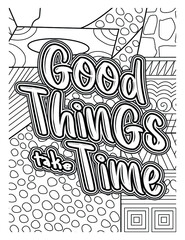 Good things take time coloring page.Motivational quotes coloring page.
