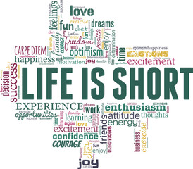 Life is short vector illustration word cloud isolated on a white background.