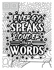 Energy speaks louder than words coloring page.Motivational quotes coloring page.
