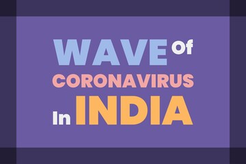 Wave of Coronavirus in India.  Typography vector background design.  Covid-19 health  care awareness.  