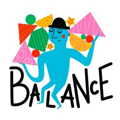 Vector illustration with man holding abstract geometric shapes with doodle elements. Balance lettering word. Inspirational typography poster