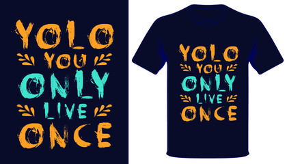 Yolo you only live once best typography t-shirt design