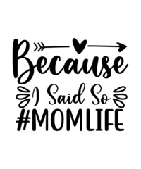 Obraz premium Mom SVG files bundle for cricut, Mom life SVG bundle, Mothers days SVG, mom png file, mom life silhouette, cricut file, cut file, printable,Mom Bundle svg, mom life svg, mothers day svg, Mom svg, bles