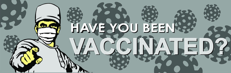 A parody of the USSR poster. Have you been vaccinated? A call for universal vaccination.