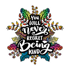You will never being kind. Hand lettering quote.