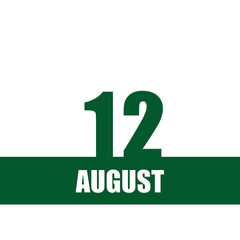 august 12. 12th day of month, calendar date.Green numbers and stripe with white text on isolated background. Concept of day of year, time planner, summer month