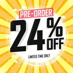 24% off, pre-order sale poster design template. Promotion banner for shop or online store, vector illustration.