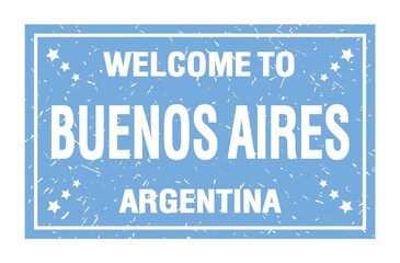 WELCOME TO BUENOS AIRES - ARGENTINA, words written on blue rectangle stamp