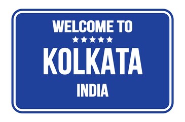 WELCOME TO KOLKATA - INDIA, words written on blue street sign stamp
