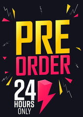 Pre-Order Sale, 24 hours only, discount poster design template. Promotion banner for shop or online store, vector illustration.
