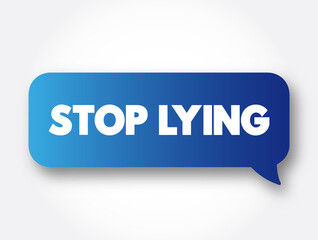 Stop Lying text message bubble, concept background