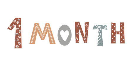One month baby lettering in Scandinavian style. Newborn age marker, month anniversary card design element, baby shover vector template design.