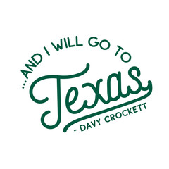 Texas state. Texas Typography Quotes. Texas Motivational Quote. Template for card, poster, banner, print for t-shirt. Vector and Illustration.