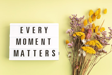 Lightbox with text every moment matters. Mental health, positive thinking, emotional wellness...