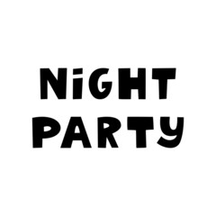 Night party. Halloween quote. Cute hand drawn lettering in modern scandinavian style. Isolated on a white background. Vector stock illustration