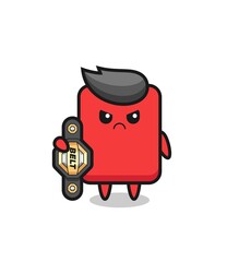 red card mascot character as a MMA fighter with the champion belt