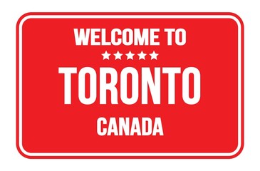 WELCOME TO TORONTO - CANADA, words written on red street sign stamp