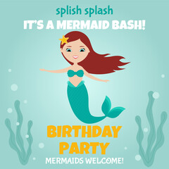 Splish splash, it's a birthday bash. Birthday party invitation with cute mermaid. Flat style design. 
