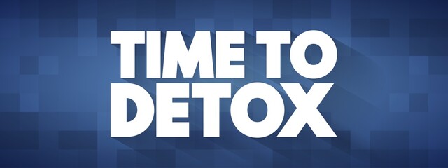 Time To Detox text quote, concept background