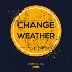 Creative Sign (change weather) design ,vector illustration.