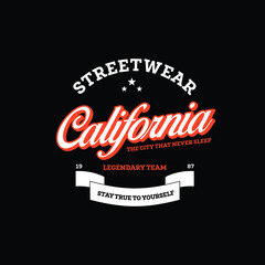 california streetwear legendary team stay true to yourself