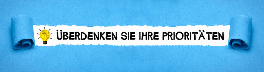 Überdenken Sie Ihre Prioritäten