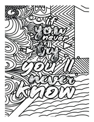 If you never try you'll never know coloring book .motivational Quotes coloring book design. inspirational quotes design.