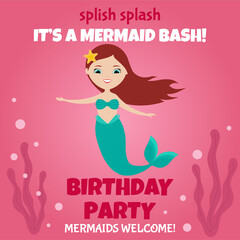 Splish splash, it's a mermaid bash. Birthday party invitation with cute mermaid on pink background. Flat style design. 