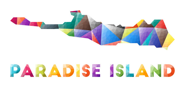 Paradise Island - colorful low poly island shape. Multicolor geometric triangles. Modern trendy design. Vector illustration.