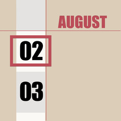 august 2. 2th day of month, calendar date.Beige background with white stripe and red square, with changing dates. Concept of day of year, time planner, summer month