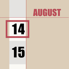 august 14. 14th day of month, calendar date.Beige background with white stripe and red square, with changing dates. Concept of day of year, time planner, summer month