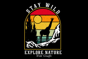 stay wild explore nature silhouette design