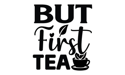 Tea SVG T shirt Design Template