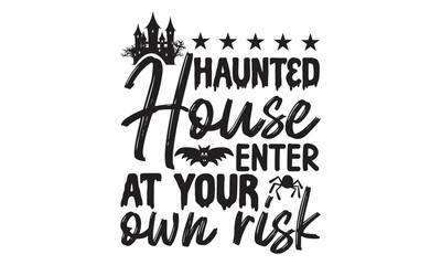 Haunted house enter at your own risk, Design concept for party invitation, greeting card, poster, Craft retro vintage typeface design,  Latin characters, numbers