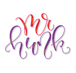 mr. hunk - multicolored vector illustration isolated on white background, vector illustration with calligraphy