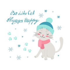 Cat in a winter hat, Handwritten Be like a cat, always happy Lettering. Vector illustration in flat style.