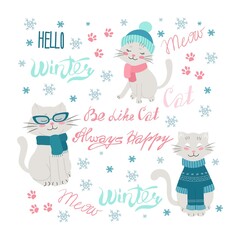 Cheerful cats in winter clothes set, Handwritten Be like a cat, always happy. Hello winter lettering. Vector illustration in flat style.