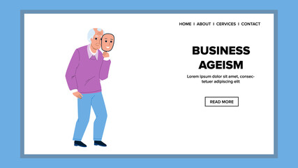 Business Ageism Social And Work Problem Vector. Business Ageism Of Old Man Candidate For Working In Company, Holding Mask With Young Face. Character Senior Web Flat Cartoon Illustration