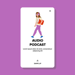 Audio Podcast Listening Young Girl Online Vector. Woman Student Walking On Street With Book And Listen Audio Podcast In Headphones. Character Broadcast Web Flat Cartoon Illustration