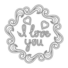 Fototapeta premium I Love you. Coloring book page for adult and older children. Hand drawn Valentine's Day card and other holidays