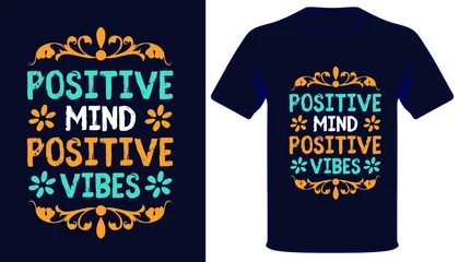 Wall murals Positive Typography Positive mind positive vibes best typography t-shirt design