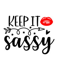 sassy svg tshirt design .Sweet And Sassy Svg, Sassy Saying Svg, Sarcastic Svg