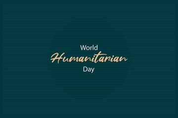 World Humanitarian Day typography vector background design 
