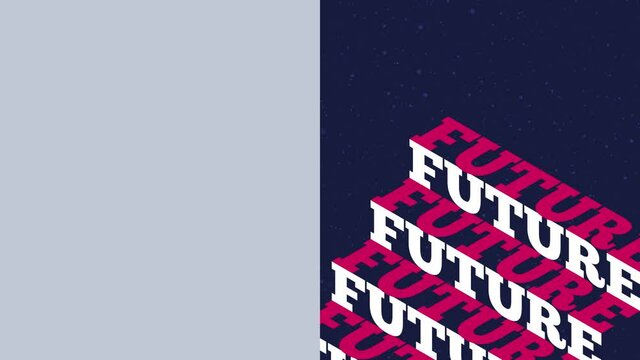 Animated loopable illustration showing typographic steps with the word future on a blue background with text space on the left. Use it as footage for your video ad or as a banner on your website.