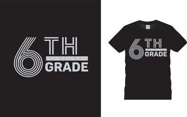 6th grade t shirt, teachers day t shirt design, apparel, vector illustration, graphic template, print on demand, textile fabrics, retro style, typography, vintage, teacher tee