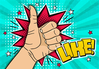 Like. Comic bright banner with Hand with thumb up. Explosion and stars in pop art style. Template for web design, banners, cards, coupons, posters. Vector illustration