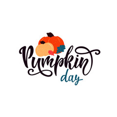 Pumpkin day handwritten phrase. Modern brush ink calligraphy. Hand lettering, vintage illustration of pumpkin and berries for card, poster, emblem, banner, logo. Grunge effect. Autumn mood. Vector 